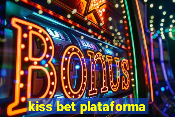 kiss bet plataforma